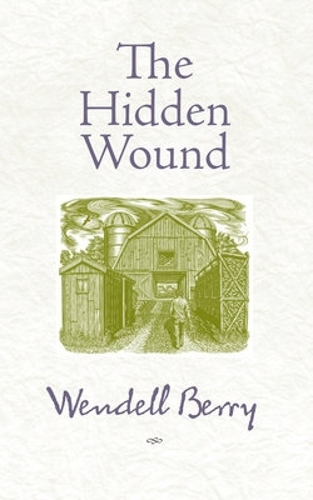 Бумажная книга «The Hidden Wound», автор Венделл Берри - фото №1