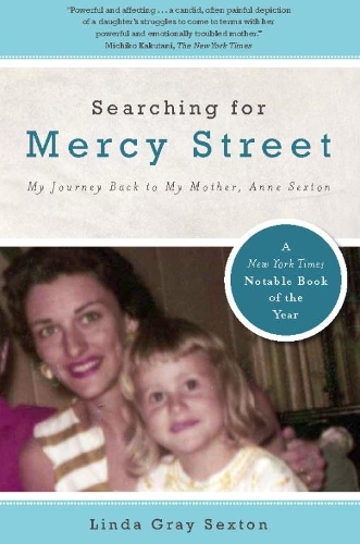 Бумажная книга «Searching for Mercy Street: My Journey Back to My Mother, Anne Sexton», автор Линда Грей Секстон - фото №1