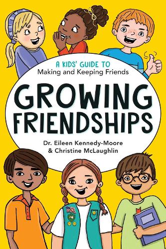 Бумажная книга «Growing Friendships: A Kids' Guide to Making and Keeping Friends», автор Эйлин Кеннеди-Мур - фото №1