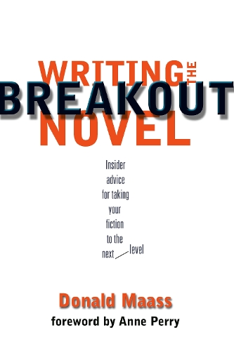 Паперова книга «Writing the Breakout Novel: Winning Advice from a Top Agent and His Best-selling Client», автор Дональд Маасс - фото №1