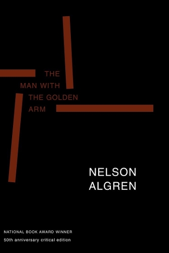 Паперова книга «The Man With The Golden Arm: 50th Anniversay Edition», автор Нельсон Олгрен - фото №1