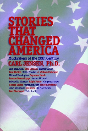 Паперова книга «Stories That Changed America: Muckrakers of the 20th Century», автор Карл Дженсен - фото №1
