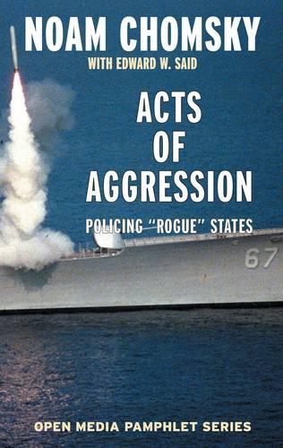 Бумажная книга «Acts Of Aggression - 2nd Edition: Policing Rogue States», авторов Эдвард Саид, Ноам Хомский - фото №1