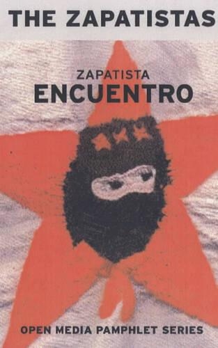 Бумажная книга «Zapatista Encuentro - 2nd Edition: Documents from the 1996 Encounter for Humanity and Against N», автор The Zapatistas - фото №1
