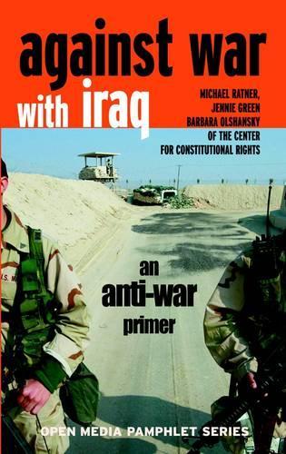 Бумажная книга «Against War With Iraq: An Anti-War Primer», авторов Барбара Ольшанский, Дженни Грин, Майкл Ратнер - фото №1