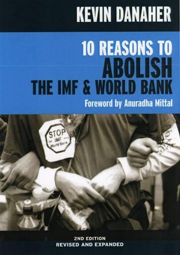 Паперова книга «10 Reasons To Abolish The Imf And World Bank 2ed», автор Кевін Данахер - фото №1