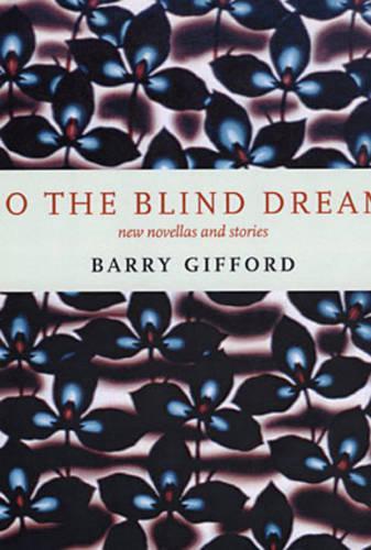 Бумажная книга «Do The Blind Dream?: New Novellas and Stories», автор Барри Гиффорд - фото №1