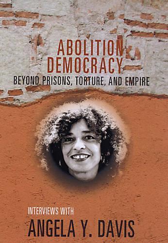 Бумажная книга «Abolition Democracy - Open Media Series: Beyond Empire, Prisons, and Torture», автор Анжела Й. Дэвис - фото №1