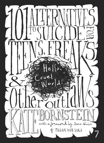 Бумажная книга «Hello, Cruel World: 101 Alternatives to Suicide for Teens, Freaks & Other Outlaws», автор Кейт Борнштейн - фото №1