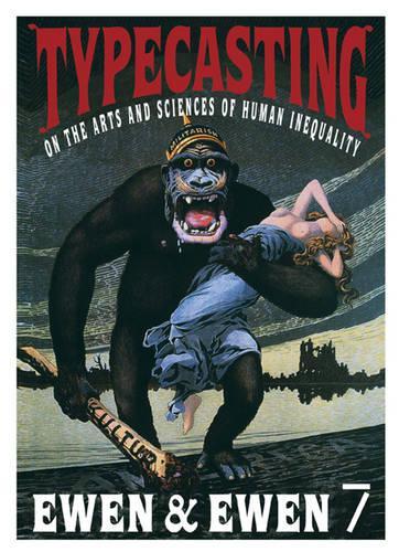 Паперова книга «Typecasting: On the Arts and Sciences of Human Inequality», авторів Елізабет Юен, Стюарт Юен - фото №1