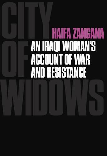 Бумажная книга «City Of Widows: An Iraq Woman's Account of War and Resistance», автор Хайфа Зангана - фото №1
