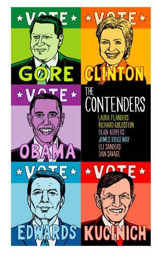 Бумажная книга «The Contenders: Hillary, John, Al, Dennis, Barack, Et Al.», автор Лаура Фландерс - фото №1