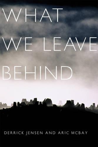 Бумажная книга «What We Leave Behind», авторов Арик Макбей, Деррик Дженсен - фото №1