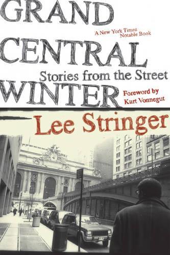 Бумажная книга «Grand Central Winter: Stories From the Street», автор Ли Стрингер - фото №1