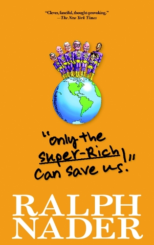 Бумажная книга «Only The Super-rich Can Save Us!: Abridged Edition», автор Ральф Нейдер - фото №1