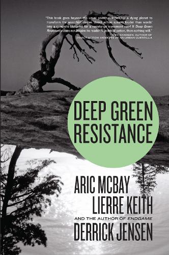 Бумажная книга «Deep Green Resistance: Strategy to Save the Planet», авторов Арик Макбей, Деррик Дженсен, Льер Кит - фото №1