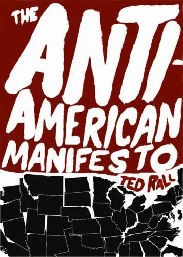 Бумажная книга «The Anti-american Manifesto», автор Тед Ралл - фото №1