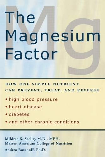 Паперова книга «The Magnesium Factor», авторів Андреа Розанофф, Мілдред Сілінг - фото №1