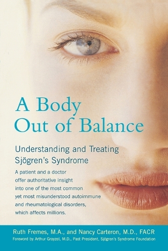 Бумажная книга «Body out of Balance: Understanding and Treating Sjogrens Syndrome», авторов Нэнси Картертон, Рут Фремс - фото №1