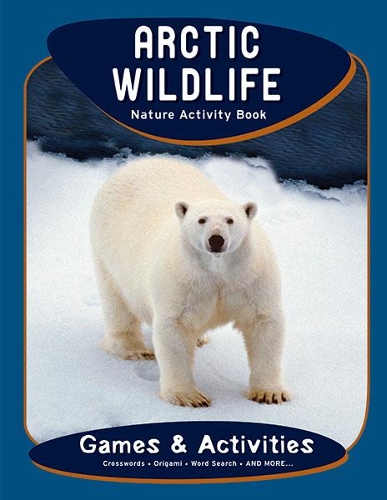 Паперова книга «Arctic Wildlife Nature Activity Book», авторів Джеймс Кавана, Waterford Press - фото №1