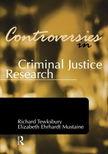 Бумажная книга «Controversies in Criminal Justice Research», авторов Элизабет Эрхардт Мастейн, Ричард Тьюксбери - фото №1