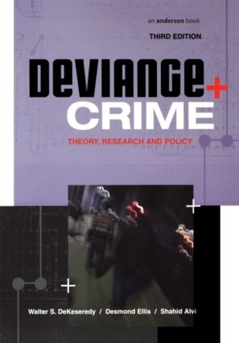 Бумажная книга «Deviance and Crime: Theory, Research and Policy», авторов Десмонд Эллис, Шахид Альви, Уолтер ДеКезереди - фото №1