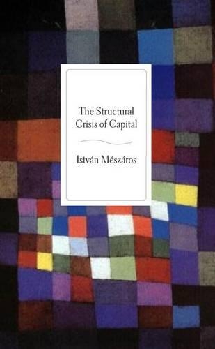 Паперова книга «Structural Crisis of Capital», автор Іштван Месарош - фото №1