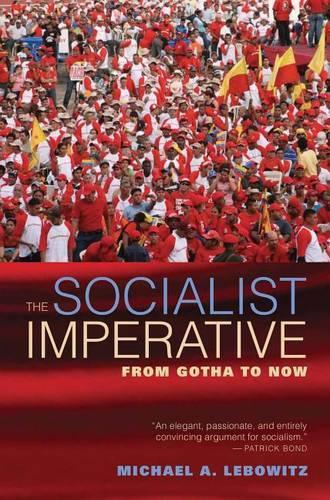 Бумажная книга «The Socialist Imperative: From Gotha to Now», автор Майкл А. Лебовиц - фото №1