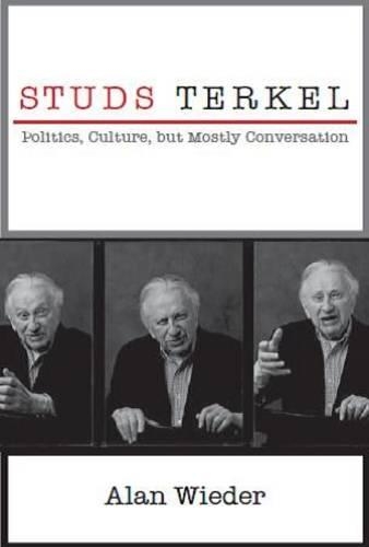 Паперова книга «Studs Terkel: Politics, Culture, but Mostly Conversation», автор Алан Відер - фото №1