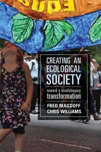 Бумажная книга «Creating an Ecological Society: Toward a Revolutionary Transformation», авторов Крис Уильямс, Фред Магдофф - фото №1
