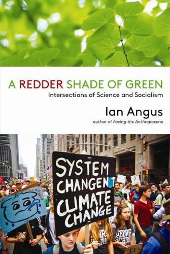 Бумажная книга «A Redder Shade of Green: Intersections of Science and Socialism», автор Ян Ангус - фото №1
