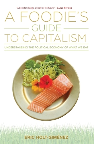 Бумажная книга «A Foodie's Guide to Capitalism», автор Эрик Холт-Гимнес - фото №1