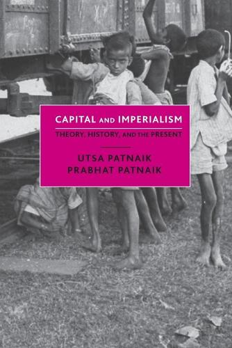 Бумажная книга «Capital and Imperialism: Theory, History, and the Present», автор Утса Патнаик - фото №1