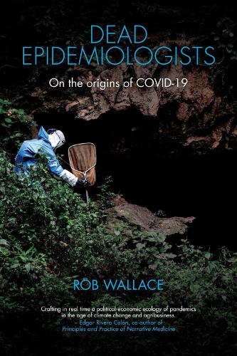Бумажная книга «Dead Epidemiologists: On the Origins of COVID-19», автор Роб Уоллес - фото №1