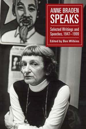 Бумажная книга «Anne Braden Speaks: Selected Writings and Speeches, 1947-1999», автор Анна Брейден - фото №1