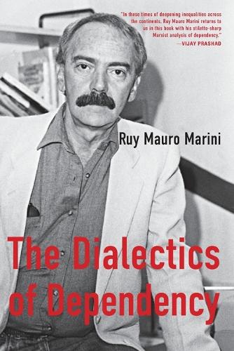 Бумажная книга «The Dialectics of Dependency», автор Руй Мауро Марини - фото №1