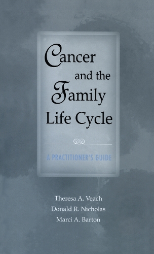 Бумажная книга «Cancer and the Family Life Cycle: A Practitioner's Guide», авторов Марси А. Бартон, Тереза А. Вич - фото №1