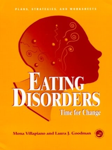Бумажная книга «Eating Disorders: Time For Change: Plans, Strategies, and Worksheets», авторов Лаура Дж. Гудман, Мона Виллапиано - фото №1