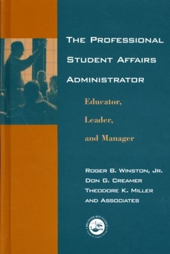 Бумажная книга «The Professional Student Affairs Administrator: Educator, Leader, and Manager», авторов Дон Г. Кример, Роджер Б. Уинстон, Теодор К. Миллер - фото №1