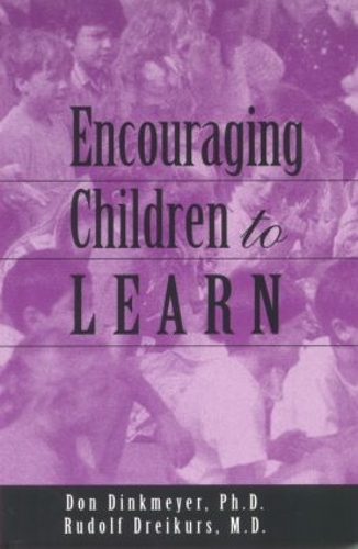 Паперова книга «Encouraging Children to Learn», авторів Дон Дінкмайєр старший, Рудольф Драйкурс - фото №1