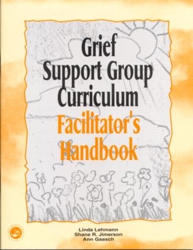Бумажная книга «Grief Support Group Curriculum: Facilitator's Handbook», авторов Энн Гааш, Линда Леманн, Шейн Р. Джимерсон - фото №1
