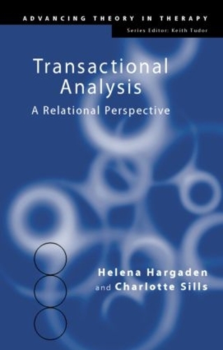 Паперова книга «Transactional Analysis: A Relational Perspective», авторів Шарлотта Сіллс, Хелена Харгаден - фото №1