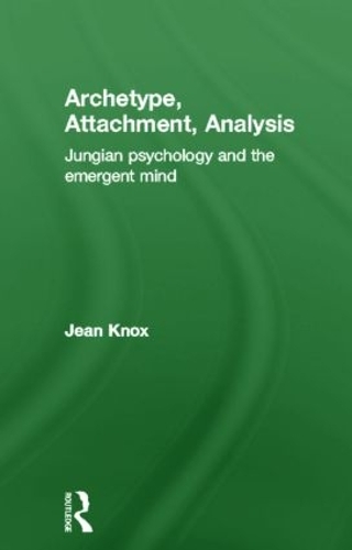 Бумажная книга «Archetype, Attachment, Analysis: Jungian Psychology and the Emergent Mind», автор Жан Нокс - фото №1