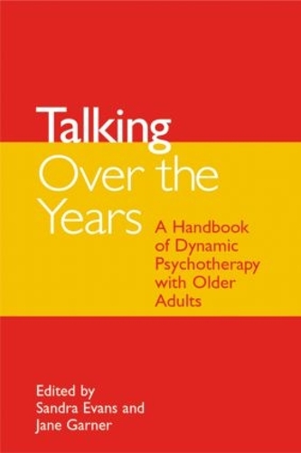 Паперова книга «Talking Over the Years: A Handbook of Dynamic Psychotherapy with Older Adults» - фото №1