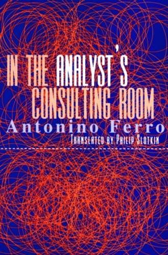 Бумажная книга «In the Analyst's Consulting Room», автор Антонино Ферро - фото №1