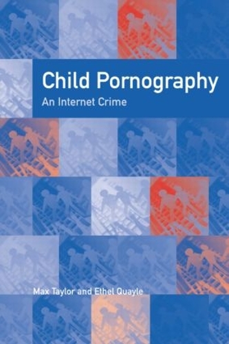 Паперова книга «Child Pornography: An Internet Crime», авторів Етель Куейл, Макс Тейлор - фото №1
