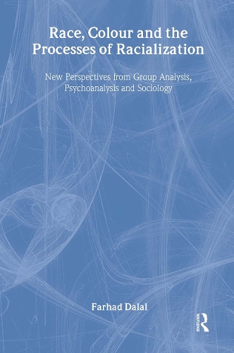 Паперова книга «Race, Colour and the Processes of Racialization: New Perspectives from Group Analysis, Psychoanalysis and Sociology», автор Фархад Далал - фото №1