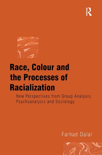 Паперова книга «Race, Colour and the Processes of Racialization: New Perspectives from Group Analysis, Psychoanalysis and Sociology», автор Фархад Далал - фото №1
