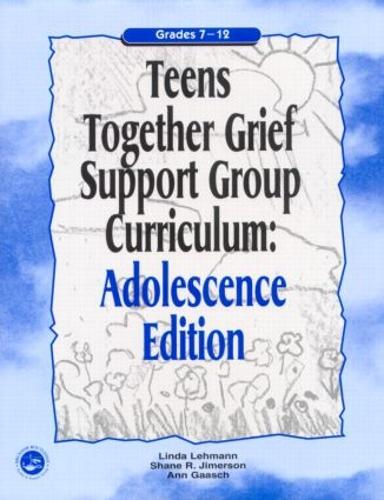 Бумажная книга «Teens Together Grief Support Group Curriculum: Adolescence Edition: Grades 7-12», авторов Энн Гааш, Линда Леманн, Шейн Р. Джимерсон - фото №1