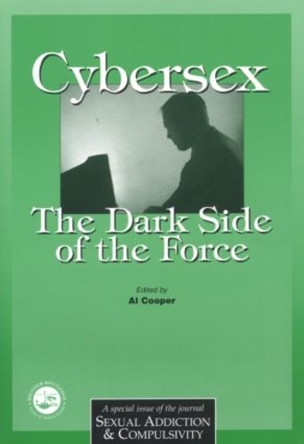 Бумажная книга «Cybersex: The Dark Side of the Force: A Special Issue of the Journal Sexual Addiction and Compulsion» - фото №1